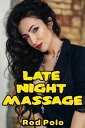 Late Night Massage【電子書籍】[ Rod Polo ]