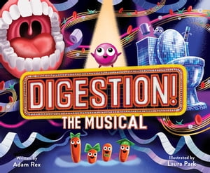 Digestion! The Musical