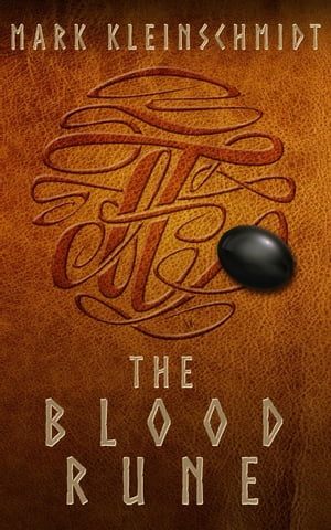 The Blood Rune The Ronan Ryan Odyssey, #1【電子書籍】[ Mark Kleinschmidt ]