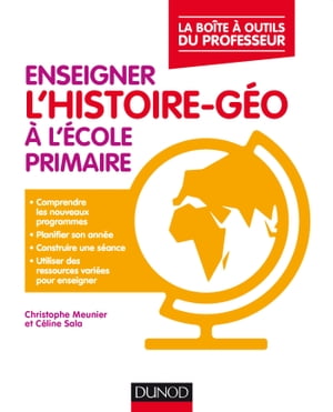 Enseigner l 039 histoire-g o l 039 cole primaire La boite outils du professeur【電子書籍】 Christophe Meunier