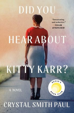 Did You Hear About Kitty Karr? A Novel【電子書籍】[ Crystal Smith Paul ]