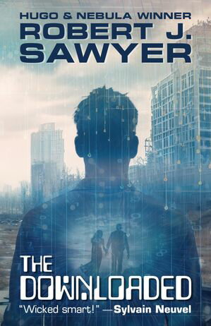 The Downloaded【電子書籍】 Robert J. Sawyer