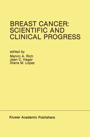 Breast Cancer: Scientific and Clinical Progress Proceedings of the Biennial Conference for the International Association of Breast Cancer Research, Miami, Florida, USA  March 1?5, 1987Żҽҡ