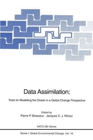 Data Assimilation Tools for Modelling the Ocean in a Global Change Perspective【電子書籍】