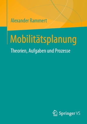 Mobilit?tsplanung Theorien, Aufgaben und Prozesse