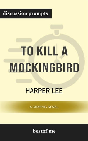 To Kill a Mockingbird: Discussion Prompts