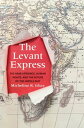 The Levant Express The Arab Uprisings, Human Rights, and the Future of the Middle East【電子書籍】 Micheline R. Ishay