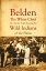 Belden: The White Chief: Or, Twelve Years Among the Wild Indians of the PlainsŻҽҡ[ George Pfauts Belden ]