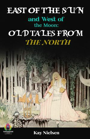ŷKoboŻҽҥȥ㤨East of the Sun and West of the Moon: Old Tales from the North by Kay NielsenŻҽҡ[ Kay Nielsen ]פβǤʤ162ߤˤʤޤ