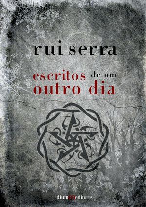 Escritos de um outro dia【電子書籍】[ Rui Serra ]