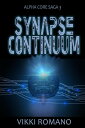 ŷKoboŻҽҥȥ㤨Synapse Continuum Alpha Core Saga, #3Żҽҡ[ Vikki Romano ]פβǤʤ350ߤˤʤޤ