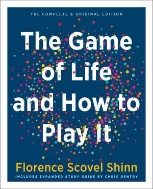 The Game of Life and How to Play It (Gift Edition) Includes Expanded Study Guide【電子書籍】 Florence Scovel Shinn