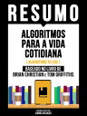 Resumo - Algoritmos Para A Vida Cotidiana (Algorithms To Live) - Baseado No Livr...