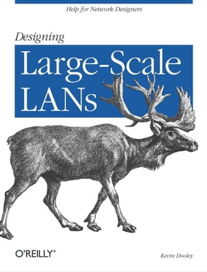 Designing Large Scale Lans Help for Network DesignersŻҽҡ[ Kevin Dooley ]