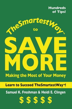 The Smartest Way to Save More Making the Most of Your Money