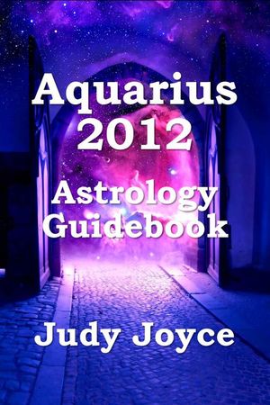 Aquarius 2012 Astrology Guidebook