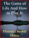 ŷKoboŻҽҥȥ㤨The Game of Life And How to Play ItŻҽҡ[ Florence Scovel Shinn ]פβǤʤ120ߤˤʤޤ