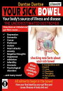 YOUR SICK BOWEL - Your body's source of illness and disease: THE UNDERESTIMATED ...