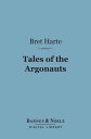 ŷKoboŻҽҥȥ㤨Tales of the Argonauts (Barnes & Noble Digital LibraryŻҽҡ[ Bret Harte ]פβǤʤ240ߤˤʤޤ