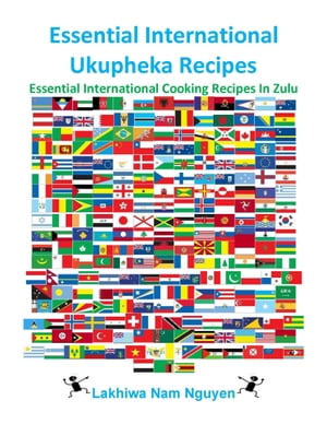 Essential International Ukupheka Recipes