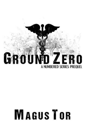 Ground Zero: A Prequel to Numbered Series