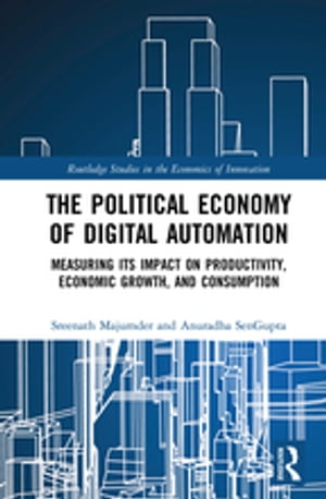 The Political Economy of Digital Automation Meas