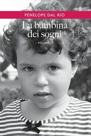 La bambina dei sogni. Vol. 1