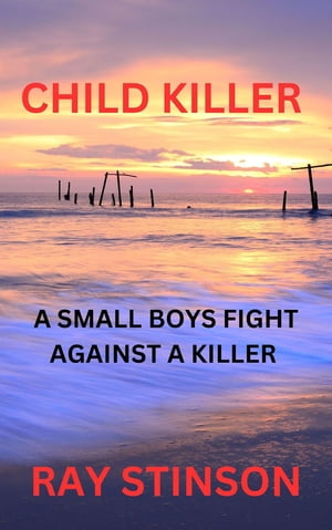 CHILD KILLER【電子書籍】 RAY STINSON