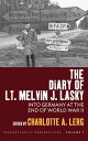 The Diary of Lt. Melvin J. Lasky Into Germany at the End of World War II【電子書籍】