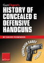 ŷKoboŻҽҥȥ㤨Gun Digest's History of Concealed & Defensive Handguns eShort Discover the history of concealed carry handguns & learn about the firearm laws, facts & equipment behind the world of defensive & concealed carry.Żҽҡ[ David Fessenden ]פβǤʤ135ߤˤʤޤ