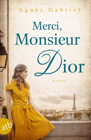 Merci, Monsieur Dior Roman【電子書籍】[ Ag