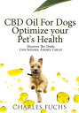 ŷKoboŻҽҥȥ㤨CBD Oil For Dogs Optimize Your Pet's HealthDiscover The Truth Cure Seizures, Anxiety, CancerŻҽҡ[ Charles Fuchs ]פβǤʤ320ߤˤʤޤ