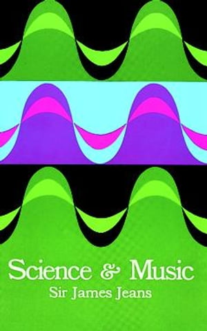 Science and Music【電子書籍】[ Sir James H. Jeans ]