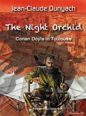 The Night Orchid: Conan Doyle In Toulouse