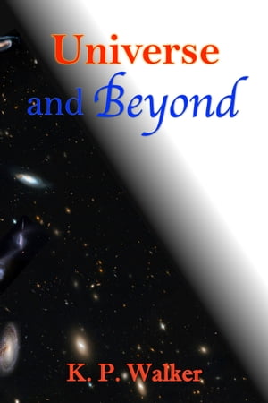Universe and Beyond