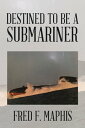 Destined to Be a Submariner【電子書籍】[ F