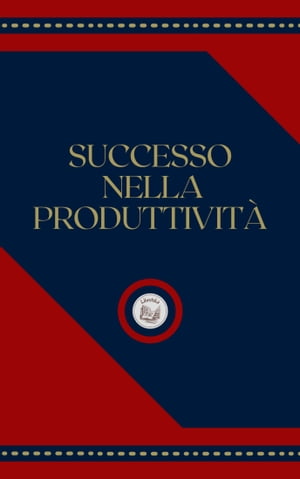 SUCCESSO NELLA PRODUTTIVITÁ