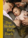 Das Weleda Babybuch Positive Geburt, Wochenbett, intuitives Stillen & gesunder Babyschlaf【電子書籍】