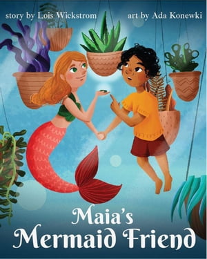 Maia's Mermaid Friend Mermaid Science