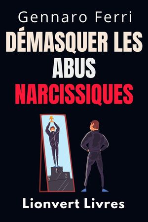 D?masquer Les Abus Narcissiques Collection Intelligence ?motionnelle, #12