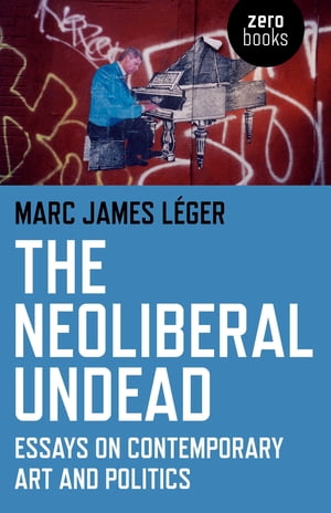 The Neoliberal Undead