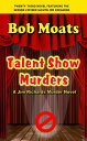 Talent Show Murders Jim Richards Murder Novels, #23