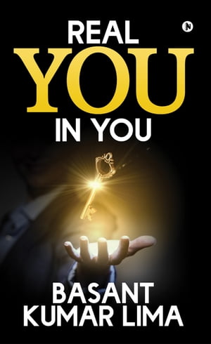 Real YOU in you【電子書籍】[ Basant Kumar 