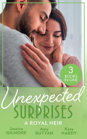 Unexpected Surprises: A Royal Heir: The Sheikh's Pregnant Bride / The Surgeon King's Secret Baby / Crown Prince, Pregnant Bride【電子書籍】[ Jessica Gilmore ]