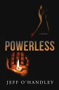 Powerless【電子書籍】 Breaking Night Press