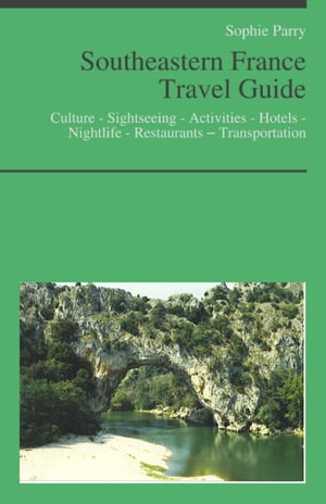 Southeastern France Travel Guide: Culture - Sigh