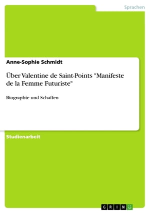 Über Valentine de Saint-Points 'Manifeste de la Femme Futuriste'