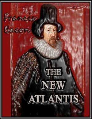 The New Atlantis【電子書籍】[ Francis Baco