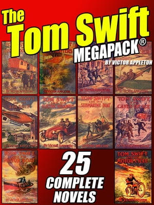 The Tom Swift MEGAPACK? 25 Complete Novels【電