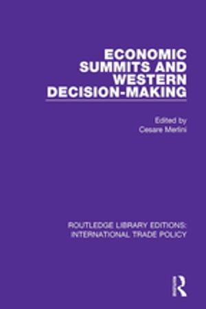 ŷKoboŻҽҥȥ㤨Economic Summits and Western Decision-MakingŻҽҡۡפβǤʤ7,488ߤˤʤޤ